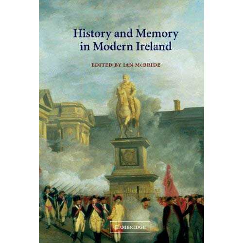 History and Memory in Modern Ireland