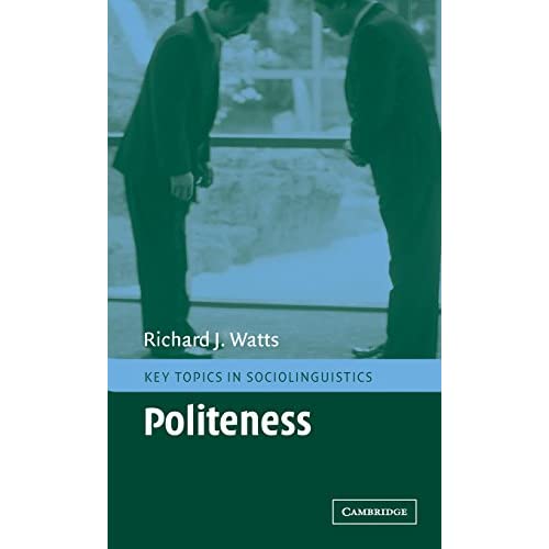 Politeness (Key Topics in Sociolinguistics)