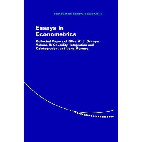 Essays in Econometrics: Collected Papers of Clive W. J. Granger: Volume 2 (Econometric Society Monographs, Series Number 33)