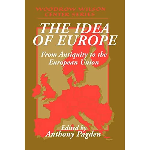 The Idea of Europe: From Antiquity to the European Union (Woodrow Wilson Center Press)