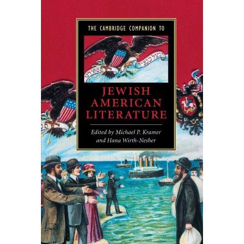 The Cambridge Companion to Jewish American Literature (Cambridge Companions to Literature)