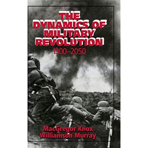 The Dynamics of Military Revolution, 1300–2050