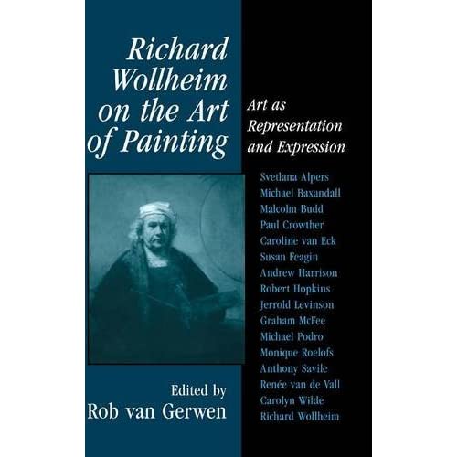 Richard Wollheim on the Art of Painting: Art as Representation and Expression