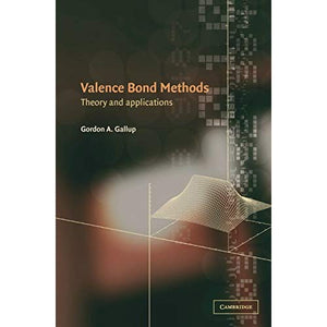 Valence Bond Methods: Theory and Applications