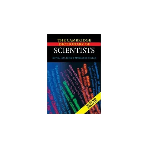 The Cambridge Dictionary of Scientists
