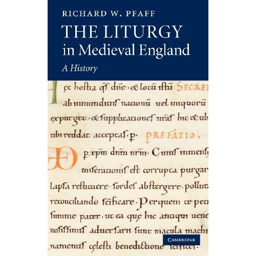 The Liturgy in Medieval England: A History