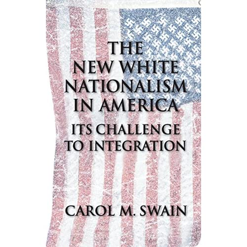 The New White Nationalism in America: Its Challenge to Integration