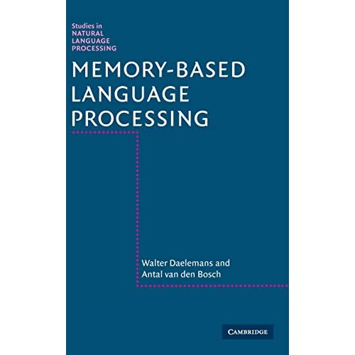 Memory-Based Language Processing (Studies in Natural Language Processing)