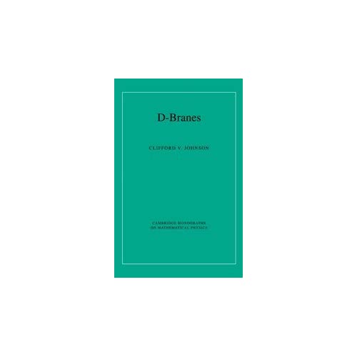 D-Branes (Cambridge Monographs on Mathematical Physics)