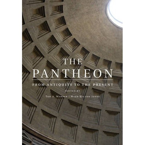 The Pantheon: From Antiquity to the Present