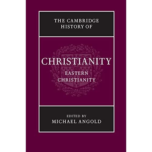 The Cambridge History of Christianity: Volume 5, Eastern Christianity: 05