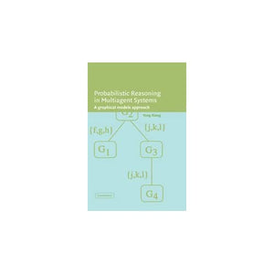 Probabilistic Reasoning in Multiagent Systems: A Graphical Models Approach