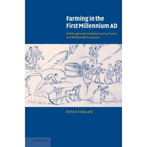 Farming in the First Millennium AD: British Agriculture between Julius Caesar and William the Conqueror