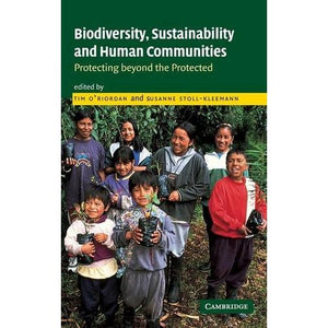 Biodiversity, Sustainability and Human Communities: Protecting Beyond the Protected