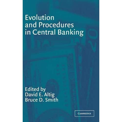Evolution and Procedures in Central Banking