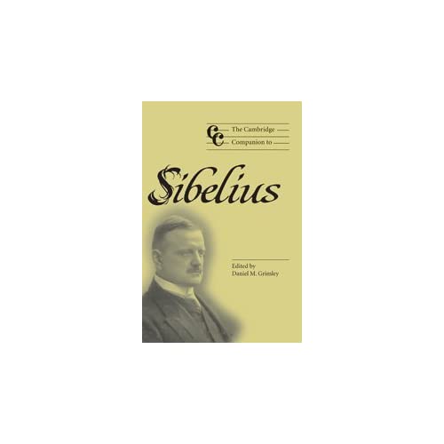 The Cambridge Companion to Sibelius: Cambridge Companions to Music