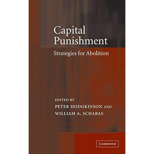 Capital Punishment: Strategies for Abolition