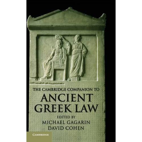The Cambridge Companion to Ancient Greek Law (Cambridge Companions to the Ancient World)