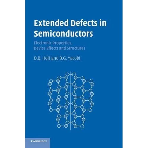 Extended Defects in Semiconductors: Electronic Properties, Device Effects and Structures