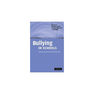 Bullying in Schools: How Successful Can Interventions Be?