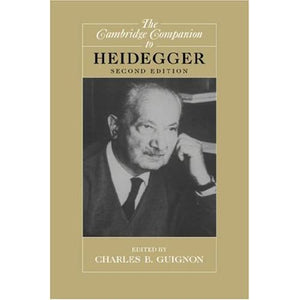 The Cambridge Companion to Heidegger (Cambridge Companions to Philosophy)