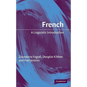 French: A Linguistic Introduction (Linguistic Introductions)