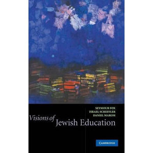 Visions of Jewish Education