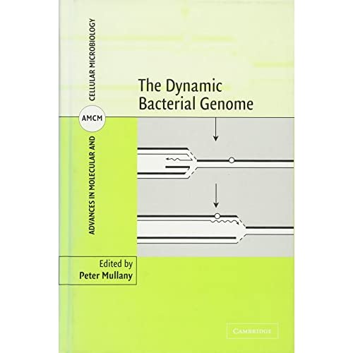The Dynamic Bacterial Genome (Advances in Molecular and Cellular Microbiology, Series Number 8)