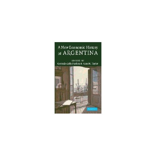 A New Economic History of Argentina