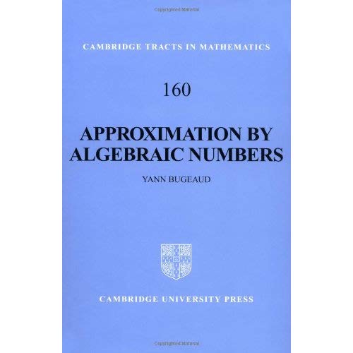 Approximation by Algebraic Numbers (Cambridge Tracts in Mathematics)
