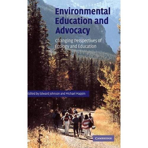 Environmental Education and Advocacy: Changing Perspectives of Ecology and Education
