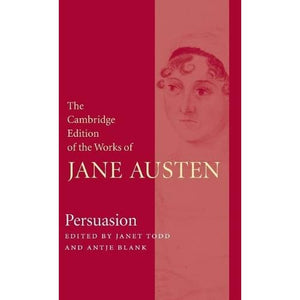 The Cambridge Edition of the Works of Jane Austen: Persuasion