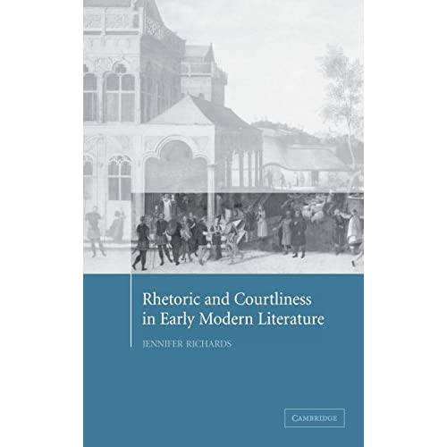 Rhetoric and Courtliness in Early Modern Literature