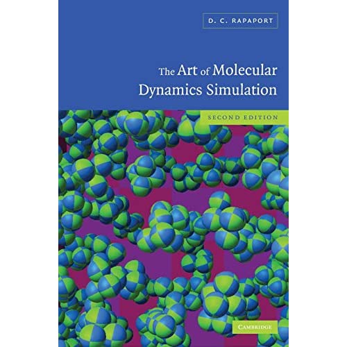 The Art of Molecular Dynamics Simulation: 2th Edition