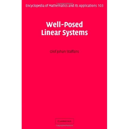 Well-Posed Linear Systems: 103 (Encyclopedia of Mathematics and its Applications, Series Number 103)