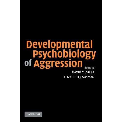 Developmental Psychobiology of Aggression