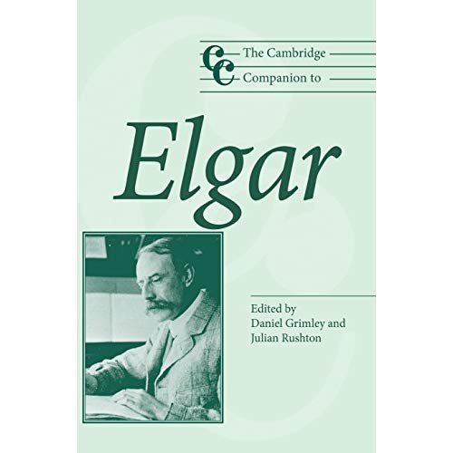 The Cambridge Companion to Elgar (Cambridge Companions to Music)