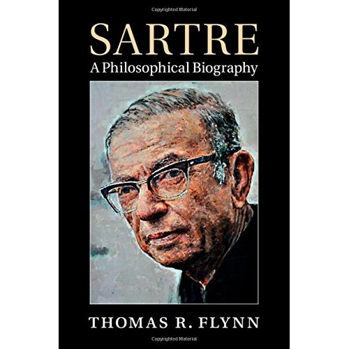 Sartre: A Philosophical Biography