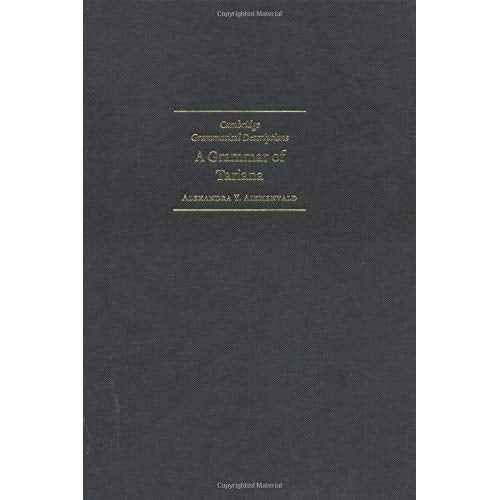 A Grammar of Tariana, from Northwest Amazonia (Cambridge Grammatical Descriptions)