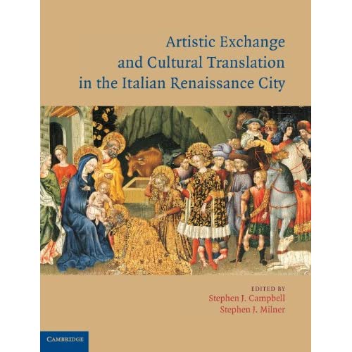 Artistic Exchange and Cultural Translation in the Italian Renaissance City