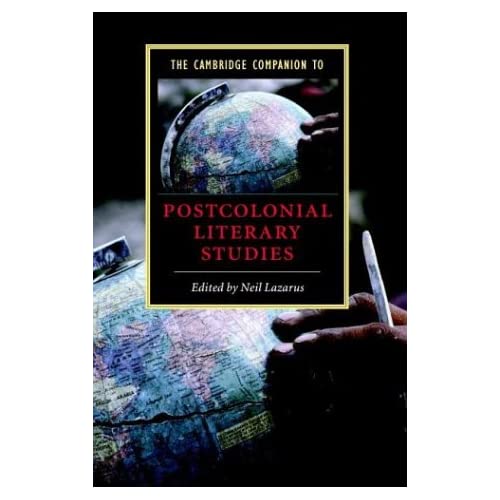 The Cambridge Companion to Postcolonial Literary Studies (Cambridge Companions to Literature)