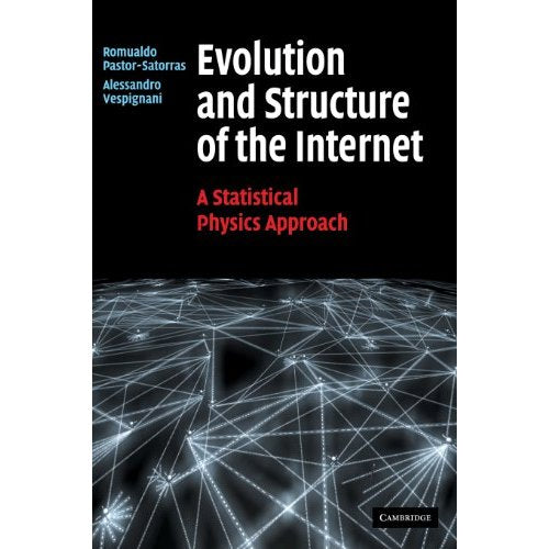 Evolution and Structure of the Internet: A Statistical Physics Approach