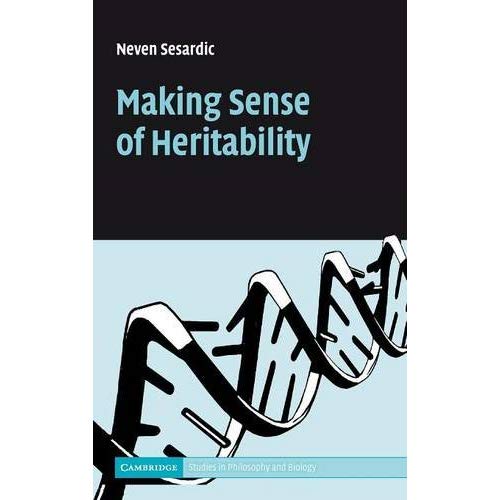 Making Sense of Heritability (Cambridge Studies in Philosophy and Biology)