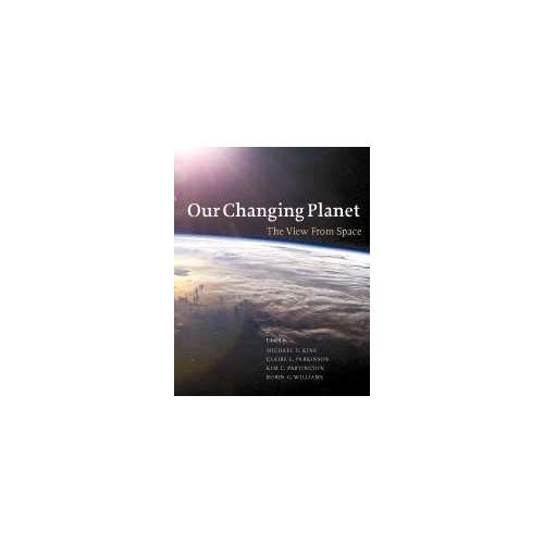 Our Changing Planet: The View from Space
