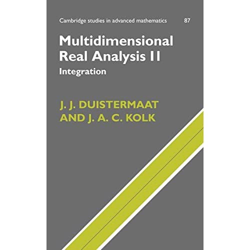 Multidimensional Real Analysis 2 Volume Hardback Set: Multidimensional Real Analysis II: Integration v. 2 (Cambridge Studies in Advanced Mathematics)