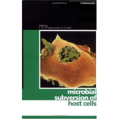 Microbial Subversion of Host Cells: 62 (Society for General Microbiology Symposia, Series Number 62)