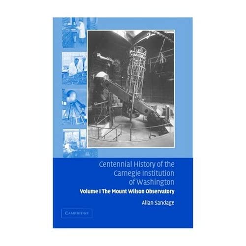 Centennial History of the Carnegie Institution of Washington: Volume 1, The Mount Wilson Observatory: Breaking the Code of Cosmic Evolution