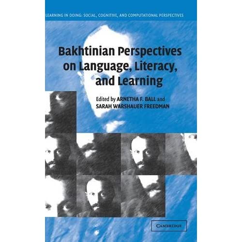 Bakhtinian Perspectives on Language, Literacy, and Learning (Learning in Doing: Social, Cognitive and Computational Perspectives)