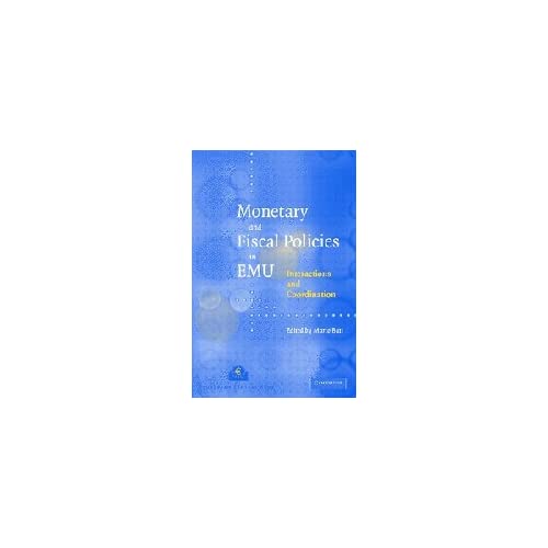 Monetary and Fiscal Policies in EMU: Interactions and Coordination
