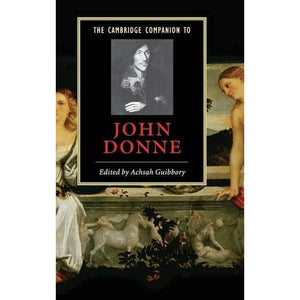 The Cambridge Companion to John Donne (Cambridge Companions to Literature)